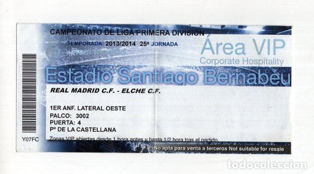 Sammelleidenschaft Sport: ENTRADA VIP REAL MADRID VS ELCHE LIGA 13/14 ESTADIO SANTIAGO BERNAB&Eacute;U PALCO CORPORATIVO