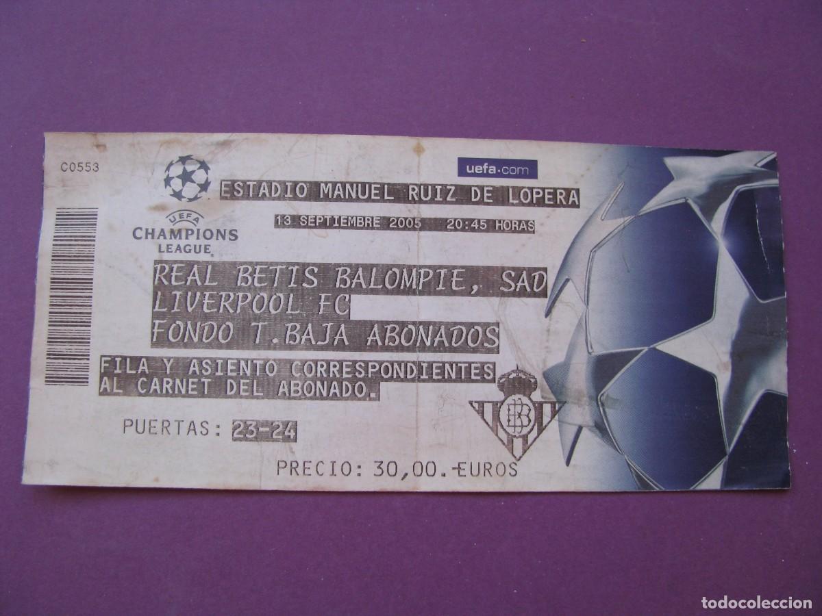 Sammelleidenschaft Sport: ENTRADA DE FUTBOL. REAL BETIS BALOMPI&Eacute; - LIVERPOOL FC. ESTADIO MANUEL RUIZ DE LOPERA. 13/09/2005