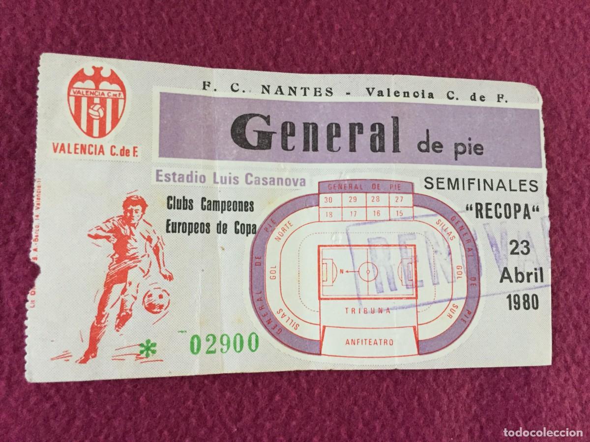 Sammelleidenschaft Sport: ENTRADA ESTADIO LUIS CASANOVA SEMI FINAL LA RECOPA VALENCIA CF-NANTES 23-4-1980 C.F