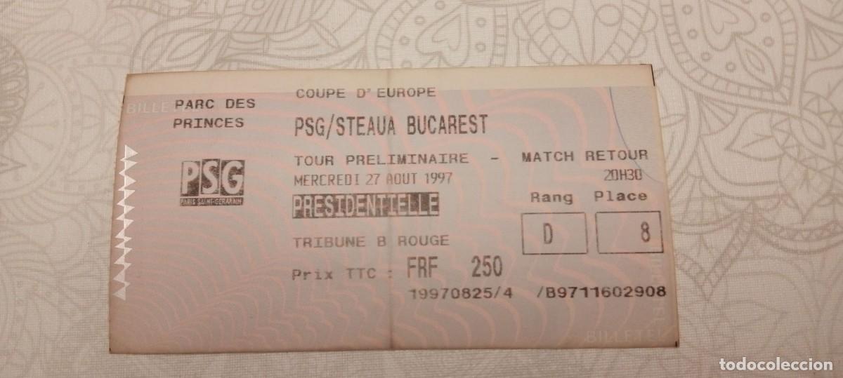 Sports collectibles: Entrada Copa de Europa entre el Paris Saint-Germain y el Steaua de Bucarest