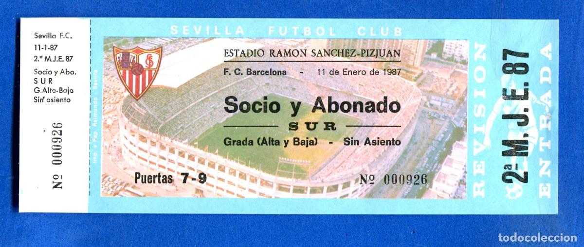 Coleccionismo deportivo: ENTRADA FUTBOL ESTADIO RAMON SANCHEZ PIZJUAN 11 ENERO 1987 F.C BARCELONA - SEVILLA