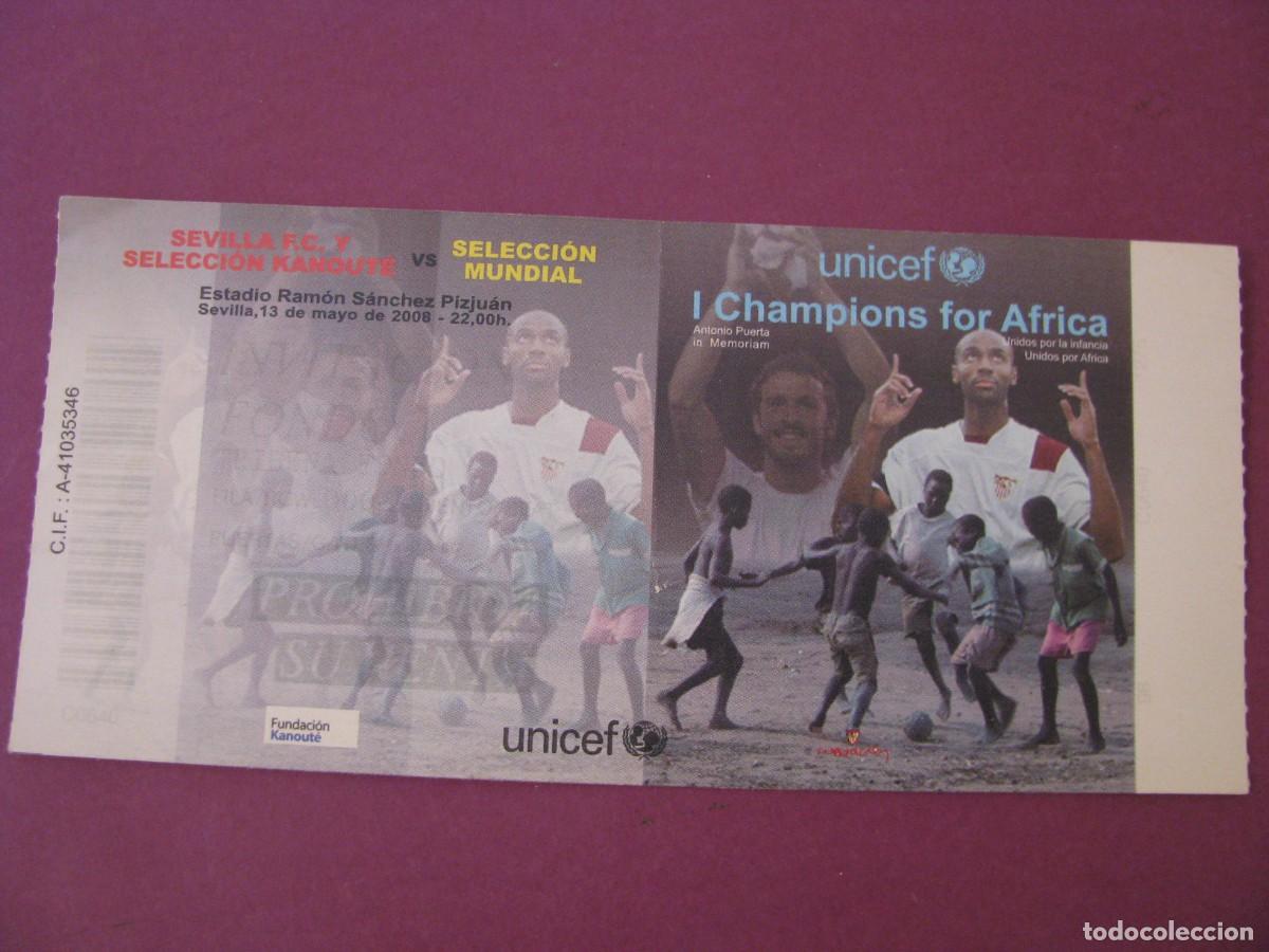 Coleccionismo deportivo: ENTRADA FUTBOL. CONMEMORATIVA SEVILLA F. C. VS SELECCION MUNDIAL. 2008. KANOUT&Eacute;