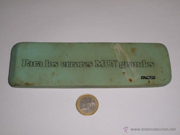 Writing Items: GOMA DE BORRAR GIGANTE FACTIS. SUPER GOMA PARA LOS ERRORES MUY GRANDES.