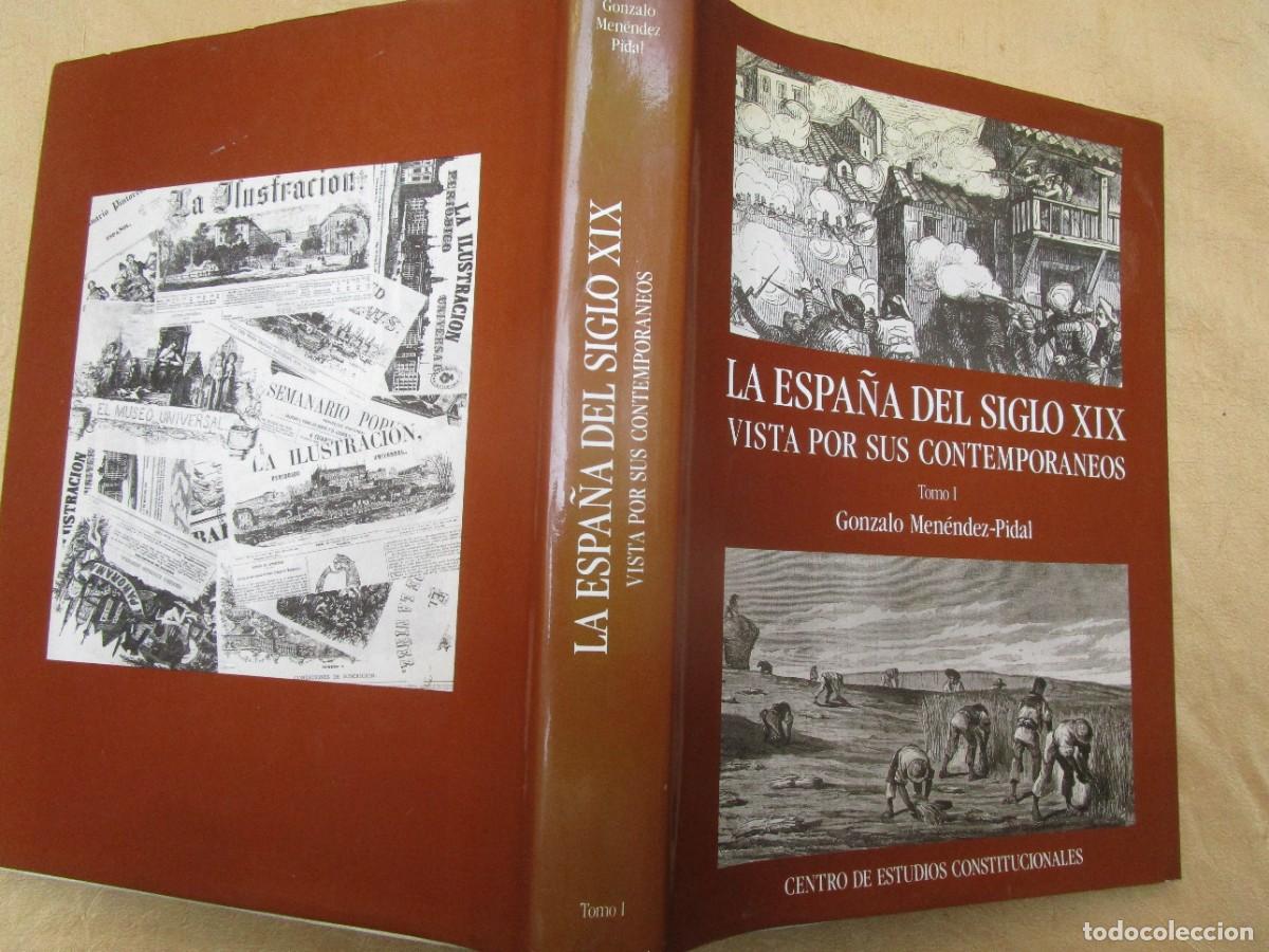 Escriban&iacute;a: LA ESPA&Ntilde;A DEL SIGLO XIX - TOMO I - GONZALO MENENDEZ PIDAL - CENTRO ESTUDIOS CONSTITUCIONALES 1988. +