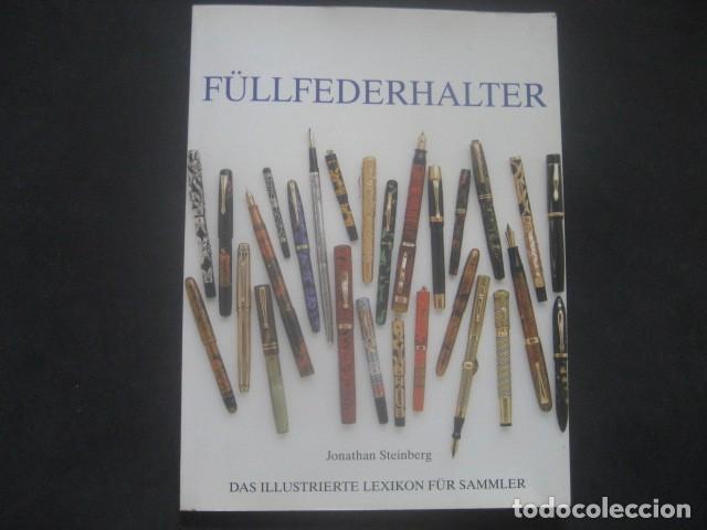 Plumas estilogr&aacute;ficas antiguas: LIBRO PLUMAS ESTILOGRAFICAS. F&Uuml;LLFEDERHALTER - Foto 1