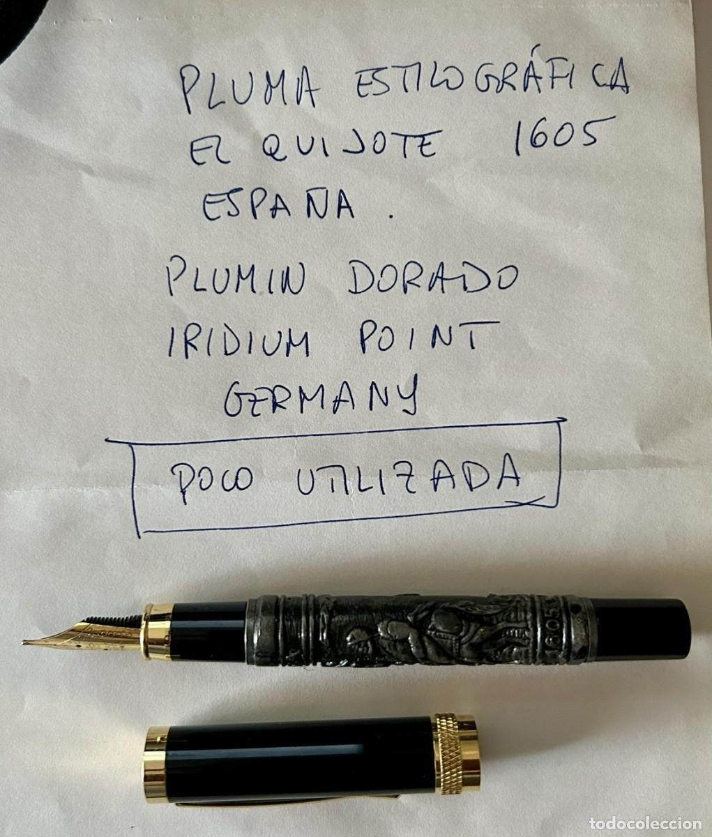 Plumas estilogr&aacute;ficas antiguas: pluma estilogr&aacute;fica El Quiijote - 1605- Espa&ntilde;a