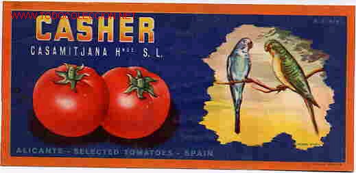 Etiquetas antiguas: ANTIGUA ETIQUETA CARTEL TOMATES CASHER PERIQUITOS CASAMITJANA HNOS ALICANTE ORIGINAL K15