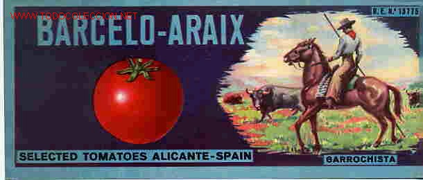 Etiquetas antiguas: ANTIGUA ETIQUETA CARTEL TOMATES BARCELO ARAIX GARROCHISTA TOROS ALICANTE ORIGINAL K15