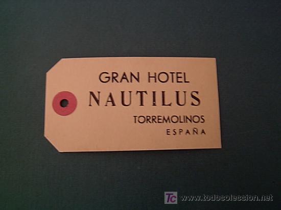 Etiquetas antiguas: ETIQUETA HOTEL NAUTILUS   TORREMOLINOS  MALAGA