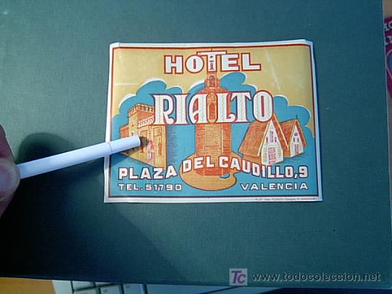 Etiquetas antiguas: ETIQUETA HOTEL - RIALTO  - VALENCIA