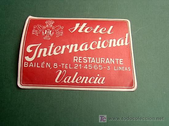 Etiquetas antiguas: ETIQUETA HOTEL   INTERNACIONAL        VALENCIA
