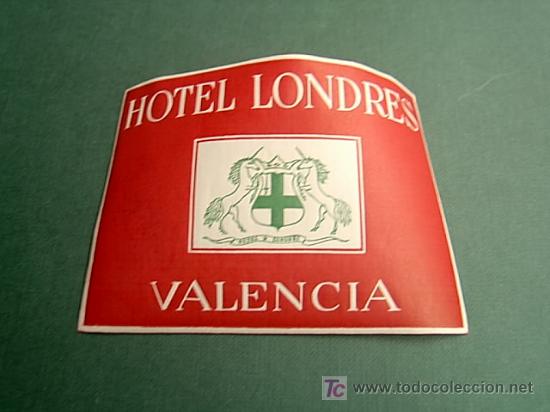 Etiquetas antiguas: ETIQUETA HOTEL   LONDRES    VALENCIA