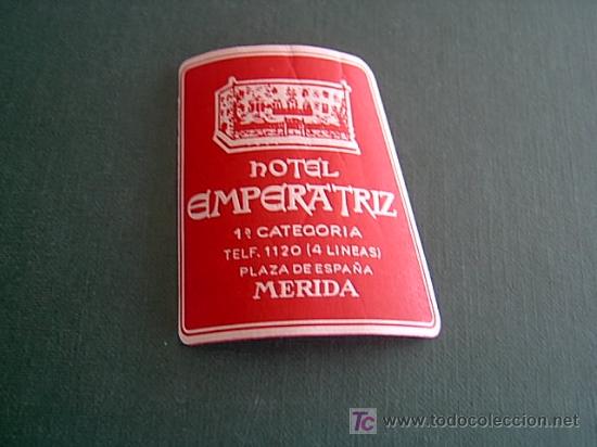 Etiquetas antiguas: ETIQUETA HOTEL   EMPERATRIZ   MERIDA   CACERES
