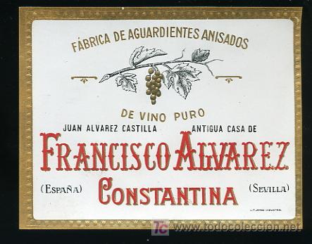 Alte Etiketten: ETIQUETA DE AGUARDIENTES DE ANISADOS DE VINO PURO ,FRANCISCO ALVAREZ,CONSTANTINA,SEVILLA