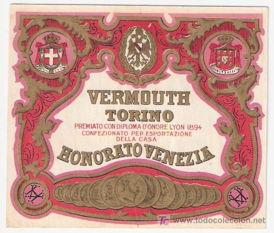 Etichette antiche: ETIQUETA DE VERMOUTH TORINO. CONFEZIONATO PER ESPORTAZIONE DELLA CASA HONORATO VENEZIA
