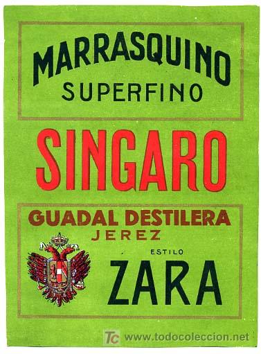 Etiquetas antiguas: ETIQUETA  MARRASQUINO SUPERFINO SINGARO , ZARA GUADAL , JEREZ ,   ES60