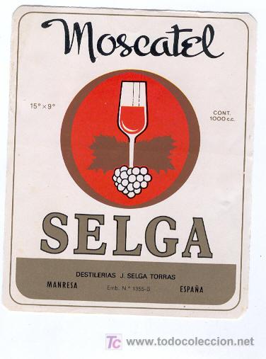 Etichette antiche: Etiqueta * MOSCATEL SELGA * (MANRESA - BCN)
