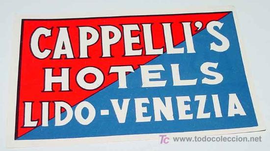 Etiquetas antiguas: ANTIGUA ETIQUETA PARA MALETA HOTELS CAPPELLI&acute;S - LIDO - VENEZIA - TIENE EL TAMA&Ntilde;O DE UNA POSTAL APRO