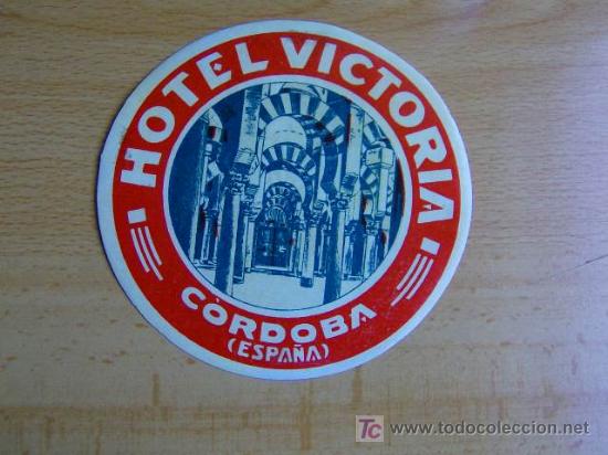 Etiquetas antiguas: ETIQUETA HOTEL     VICTORIA     CORDOBA