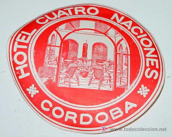 Etiquetas antiguas: ANTIGUA ETIQUETA PARA MALETA CON PUBLICIDAD DEL HOTEL CUATRO NACIONES DE CORDOBA - TAMA&Ntilde;O POSTAL APR