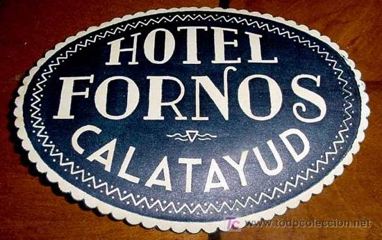 Etiquetas antiguas: ANTIGUA ETIQUETA PARA MALETA - HOTEL FORNOS - CALATAYUD - LABELS BAGGAGE - LABELS HOTEL