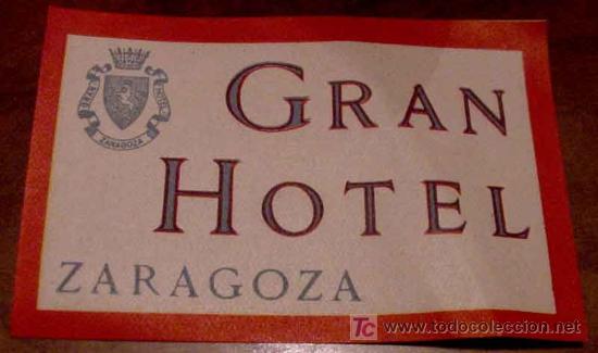 Etiquetas antiguas: ANTIGUA ETIQUETA PARA MALETA - HOTEL GRAN HOTEL, ZARAGOZA - LABELS BAGGAGE - LABELS HOTEL