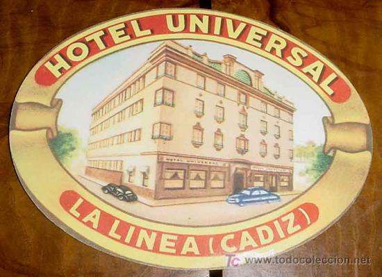 Etiquetas antiguas: ANTIGUA ETIQUETA PARA MALETA - HOTEL UNIVERSAL, LA LINEA (CADIZ) - LABELS BAGGAGE - LABELS HOTEL