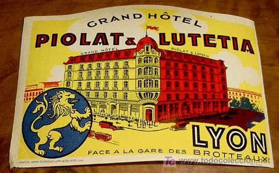 Etiquetas antiguas: ANTIGUA ETIQUETA PARA MALETA - GRAN HOTEL PIOLAT & LUTETIA, LYON - LABELS BAGGAGE - LABELS HOTEL