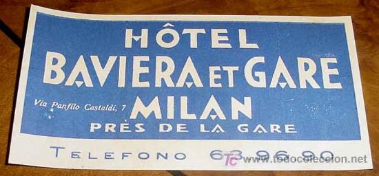 Etiquetas antiguas: ANTIGUA ETIQUETA PARA MALETA - HOTEL BAVIERA ET GARE, MILAN - LABELS BAGGAGE - LABELS HOTEL