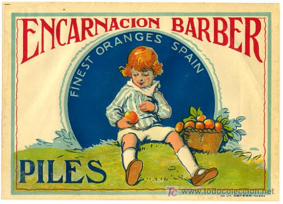 Etiquetas antiguas: CARTEL ITO , ETIQUETA NARANJAS ENCARNACION BARBER, NI&Ntilde;O , PILES , VALENCIA, K7 MUY ANTIGUA