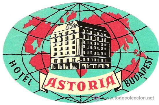 Etiquetas antiguas: Etiqueta Hotel Astoria - Budapest - Hungr&iacute;a