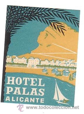 Etiquetas antiguas: Etiqueta Hotel -ESPA&Ntilde;A -Hotel Palas -Alicante -.A&ntilde;os 40 -Rectangular 85x65 mm