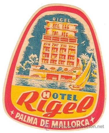 Etiquetas antiguas: Etiqueta Hotel -ESPA&Ntilde;A - HOTEL RIGEL-ES MALLORCA- BALEARES-.IRREGULAR MEDIDAS 105X90 mm