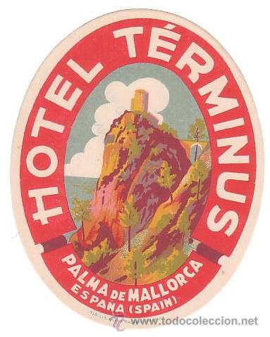 Etiquetas antiguas: Etiqueta Hotel -ESPA&Ntilde;A - HOTEL TERMINUS-PALMA DE MALLORCA- BALEARES- 115 X 90 mm Ilustracion.