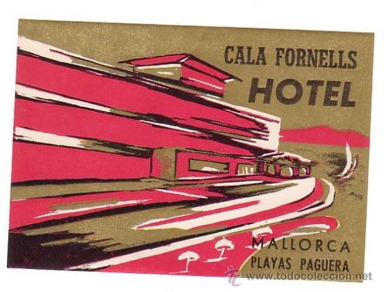 Etiquetas antiguas: Etiqueta Hotel  - BALEARES- - CALA FORNELLS  HOTEL- PLAYAS PAGUERA- BALEARES-.