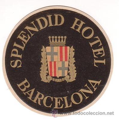 Etiquetas antiguas: Etiqueta Hotel - SPLENDID HOTEL -BARCELONA -.MEDIDAS DIAMETRO 95 mm