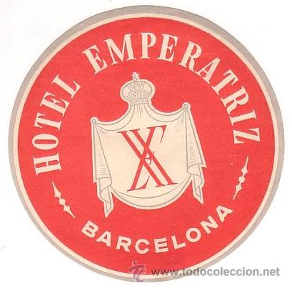 Etiquetas antiguas: Etiqueta Hotel -ESPA&Ntilde;A - HOTEL EMPERATRIZ- -BARCELONA -.DIAMETRO 100mm