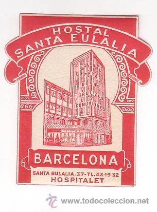 Etiquetas antiguas: Etiqueta Hotel -ESPA&Ntilde;A - HOSTAL SANTA EULALIA -BARCELONA -IRREGULAR 90X 61 mm TROQUELADA