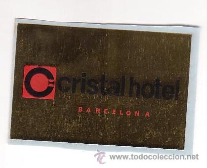 Etiquetas antiguas: Etiqueta Hotel - ESPA&Ntilde;A- CRISTAL HOTEL- -BARCELONA -.MEDIDAS 95X 62 mm