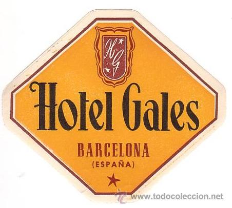 Etiquetas antiguas: Etiqueta Hotel -ESPA&Ntilde;A - HOTEL GALES -BARCELONA -IRREGULAR 95 X 110 MM-