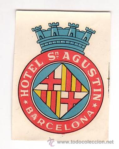 Etiquetas antiguas: Etiqueta Hotel -ESPA&Ntilde;A- HOSTAL s&ordf; AGUSTIN - -BARCELONA -MEDIDAS 105 X 75 mm