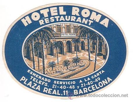 Etiquetas antiguas: Etiqueta Hotel -ESPA&Ntilde;A - HOTEL ROMA - -BARCELONA -.OVAL 110 X 80 mm ILUSTRADA