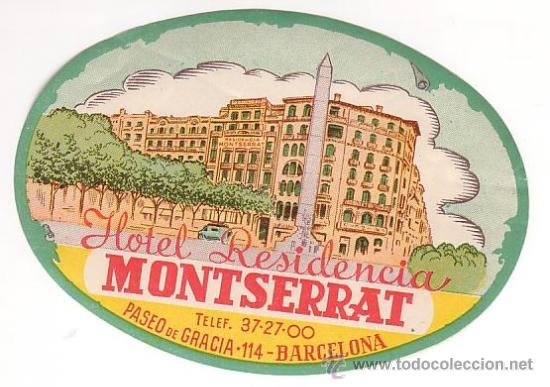 Etiquetas antiguas: ETIQUETA HOTEL - HOSTAL RESIDENCIA MONSERRAT - -BARCELONA -O