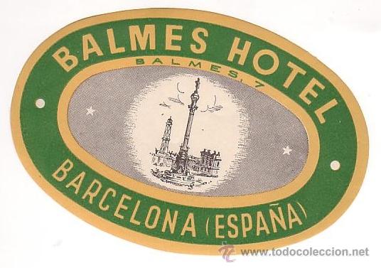 Etiquetas antiguas: Etiqueta Hotel -ESPA&Ntilde;A - BALMES HOTEL - -BARCELONA -OVAL 85 X 125 mm