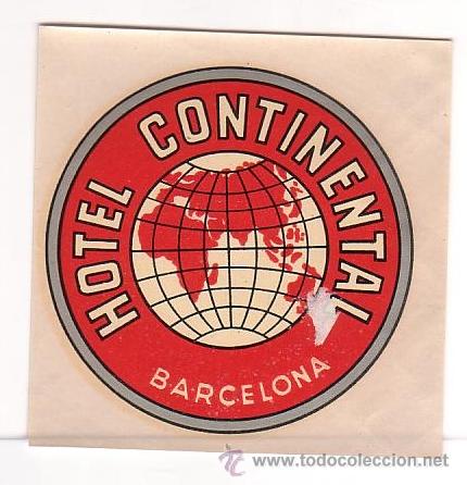 Etiquetas antiguas: Etiqueta Hotel - ESPA&Ntilde;A- HOTEL CONTINENTAL- -BARCELONA -.Diametro 90 mm . muy especial,