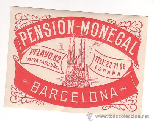 Etiquetas antiguas: Etiqueta Hotel - PENSION -MONEGAL- -BARCELONA -RECTANGULAR 115 X85 mm DATADA , ILUSTRADA