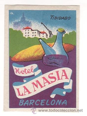 Etiquetas antiguas: Etiqueta Hotel -ESPA&Ntilde;A- HOTEL LA MASIA --BARCELONA -.110 X75 mm ILUSTRACION FIRMADA -TIBID-