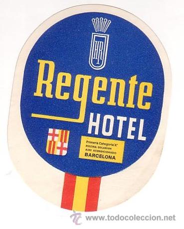 Etiquetas antiguas: Etiqueta Hotel -ESPA&Ntilde;A - REGENTE HOTEL - -BARCELONA -OVAL 107 X 80 mm TRICOMIA -