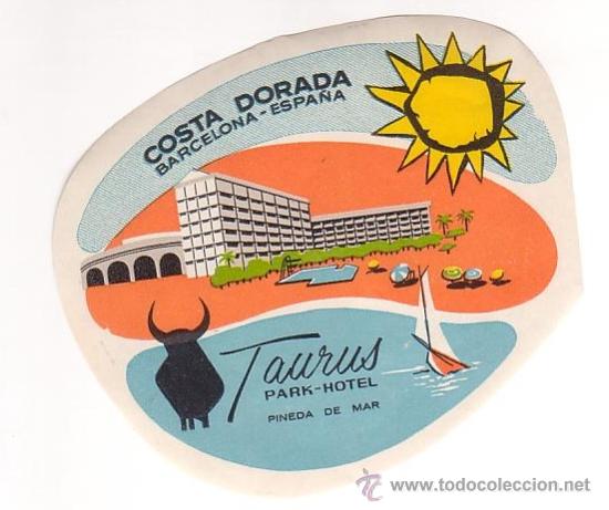 Etiquetas antiguas: Etiqueta Hotel - ESPA&Ntilde;A- HOTEL TAUROS-PINEDA DE MAR -BARCELONA -