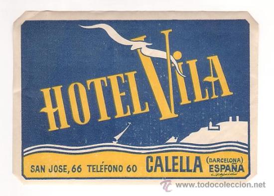 Etiquetas antiguas: Etiqueta Hotel ESPA&Ntilde;A - HOTEL VILA- Calella-BARCELONA -135 X 100 mmm